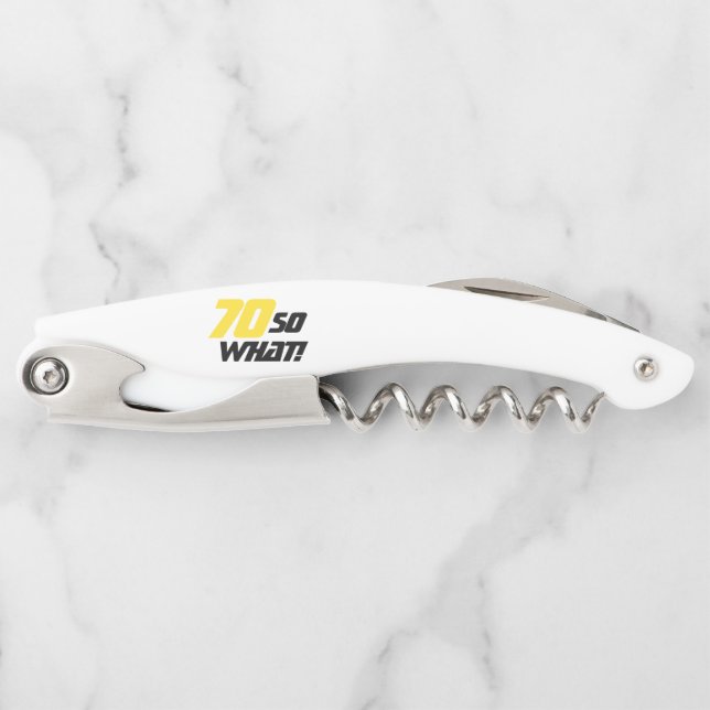 70th Birthday Motivational Funny 70 So what Waiter's Corkscrew (Front)