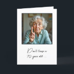 70th Birthday Old Lady Fun Card<br><div class="desc">An elderly woman humorously gestures with a pointing finger for a 70th birthday
All text is editable.</div>