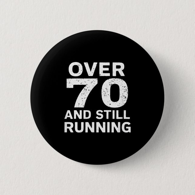 70th Birthday Older Runners Over The Hill 70 Runni Button (Front)