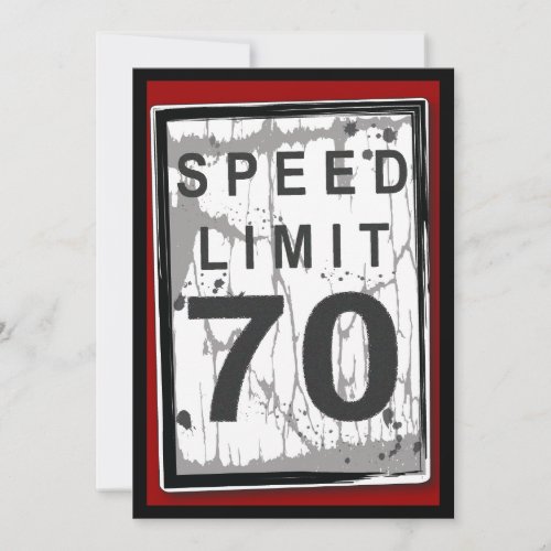 70th Birthday Party Grungy Speed Limit Sign Invitation