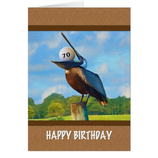 70th Birthday, Pelican with Golf Ball Card
