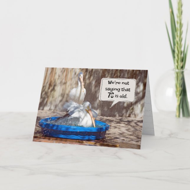 70th Birthday Pelicans Humor Card (Front)