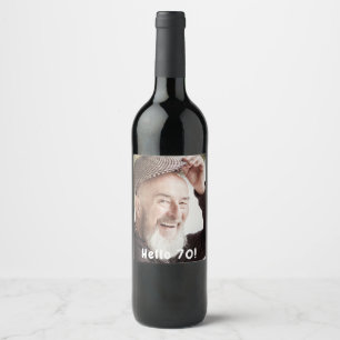 70th birthday photo hello 70 guys men wine label