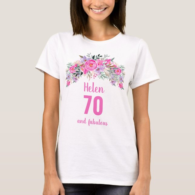 70th birthday pink floral name T-Shirt (Front)