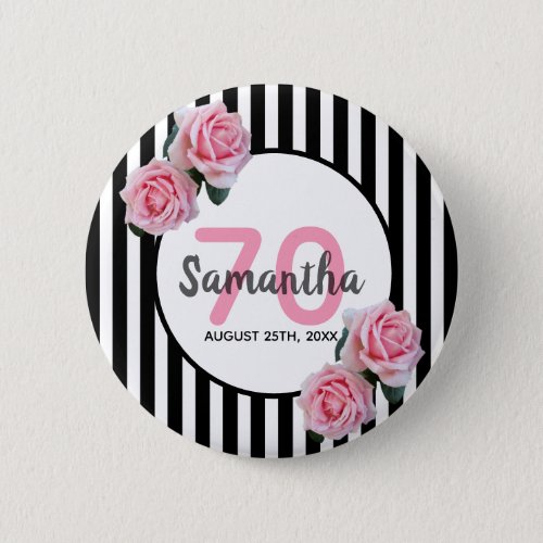 70th birthday pink roses black white stripes button