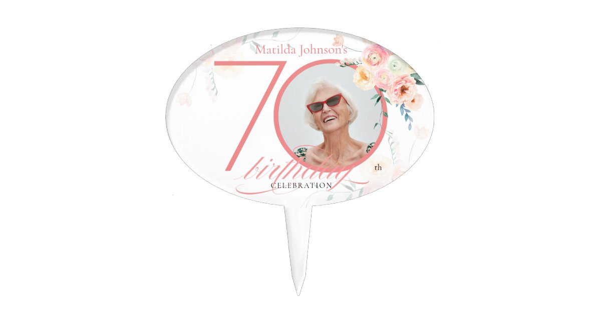 70th birthday pink watercolor flowers custom photo cake topper zazzle
