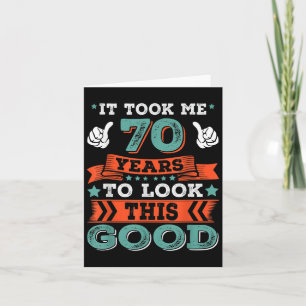 70th Birthday Quote Graphics Funny 70 Years Old B- Card
