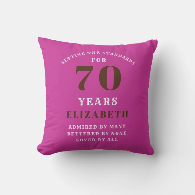 70th Birthday Setting Standards Add Your Name Pink Throw Pillow (Front)
