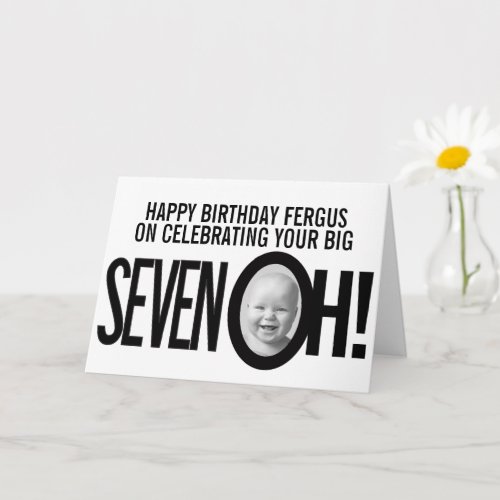 70th birthday SEVEN OH photo mono black white Card