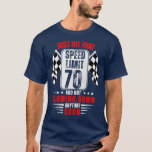 70th Birthday Speed Limit Sign 70 Years Old Funny  T-Shirt<br><div class="desc">70th Birthday Speed Limit Sign 70 Years Old Funny Racing .Awesome Great Funny Souvenir Present Matching Family Clothing Couple Outfit Apparel for mom,  dad,  brother,  sister,  wife,  husband,  son,  daughter,  pops,  mama,  papa,  grandpa,  grandma aunt uncle his hers him ladies.</div>