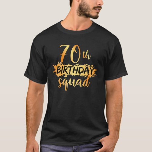 70Th Birthday Squad Funny 70 Year Old Birthday Mat T_Shirt