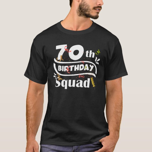 70Th Birthday Squad Funny B-Day 70 Year Old Birthd T-Shirt (Front)