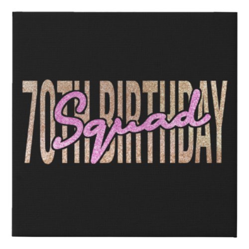 70th birthday squad quote sayings faux canvas print