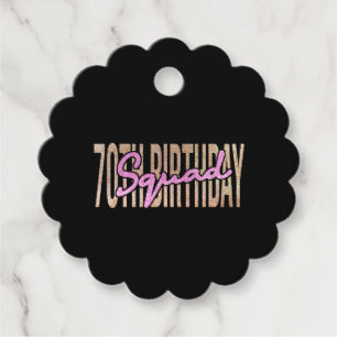 70th birthday squad quote sayings favor tags