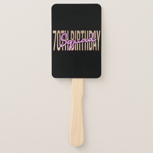 70th birthday squad quote sayings hand fan