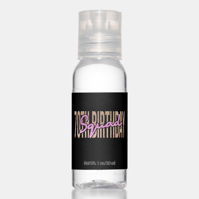 70th birthday squad quote sayings hand sanitizer (Front)