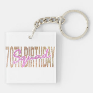 70th birthday squad quote sayings keychain