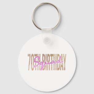 70th birthday squad quote sayings keychain