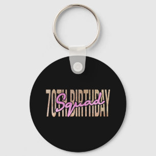 70th birthday squad quote sayings keychain