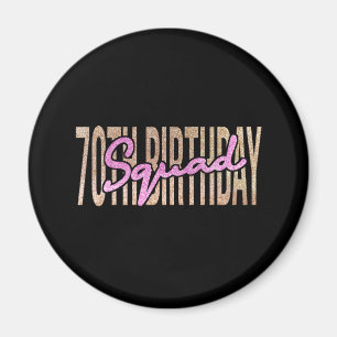 70th birthday squad quote sayings magnet
