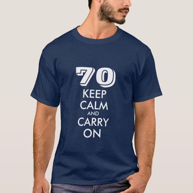70th Birthday t shirt for men | Keep calm humor (Front)