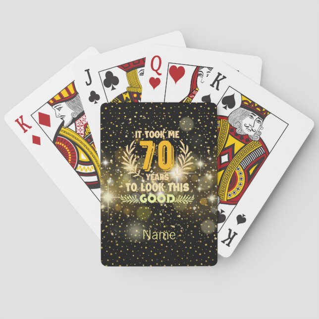 70th Birthday took me 70 years to look this good   Poker Cards (Back)
