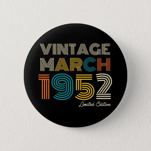 70th Birthday Vintage March 1952 Button
