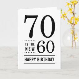 70th Birthday White and Black 70 is the new 60 Card | Zazzle