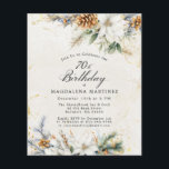 70th Birthday Winter White Floral Invitation<br><div class="desc">One of our most popular new winter floral designs on budget paper to help you lower your costs. If you prefer it is also available on cardstock. This elegant winter floral features white flowers nestled in greenery and pinecones with golden accents. The soft ivory white background frames it.</div>