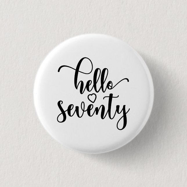 70th Birthday Women Hello 70 Cute 70 Years Old Button (Front)