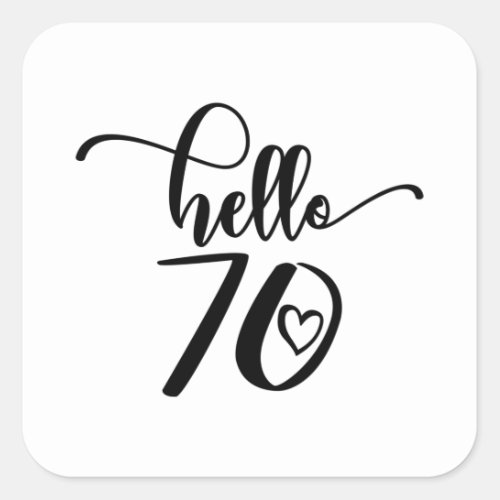 70th Birthday Women Hello 70 Cute 70 Years Old Square Sticker