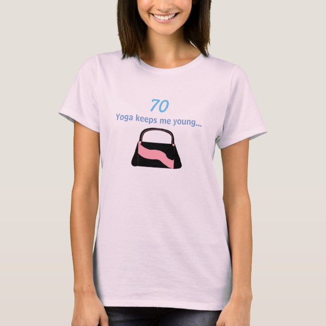 70th Birthday Yoga Saying T-Shirt (Front)