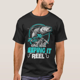 70th Fishing Funny Birthday Shirt Fisherman Keepin