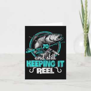 70th Fishing Funny Birthday Shirt Fisherman Keepin Card