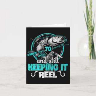 70th Fishing Funny Birthday Shirt Fisherman Keepin Card