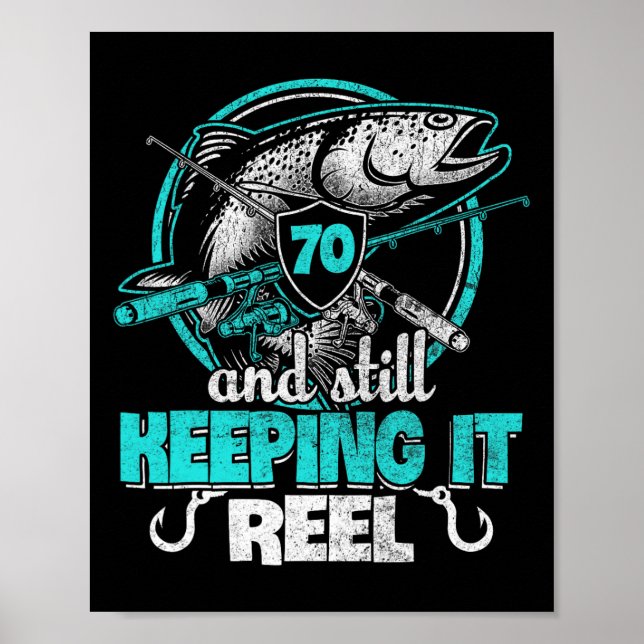 70th Fishing Funny Birthday Shirt Fisherman Keepin Poster (Front)