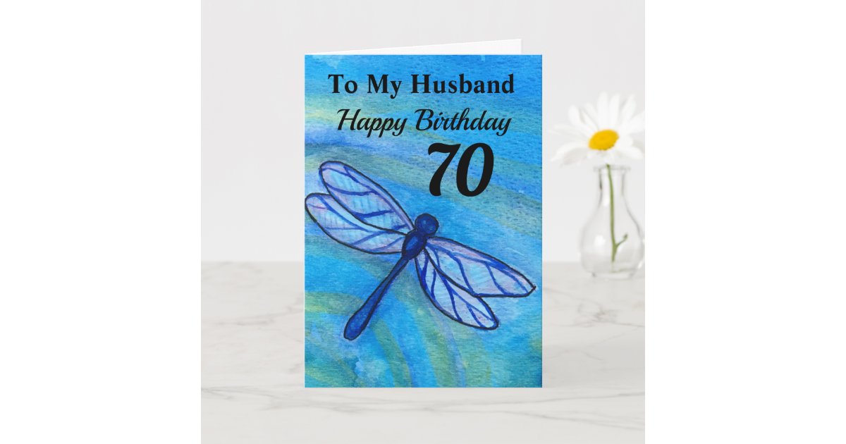 70th For My Husband Blue Dragonfly Birthday Card | Zazzle