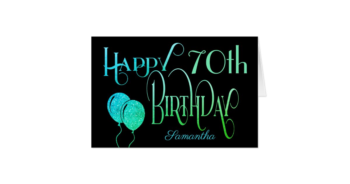 70th Happy Birthday teal Green Name Script Black Card | Zazzle