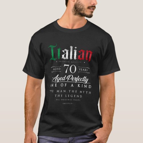 70Th Italian Age 70 Born In Italy T_Shirt
