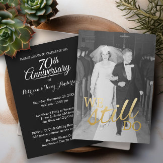 70th Wedding Anniversary with Photo - We Still Do Invitation