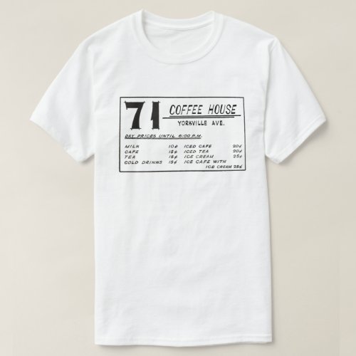 71 Coffee House _ Yorkville T_Shirt