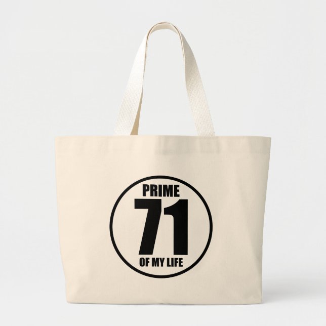 71 - prime of my life large tote bag (Front)