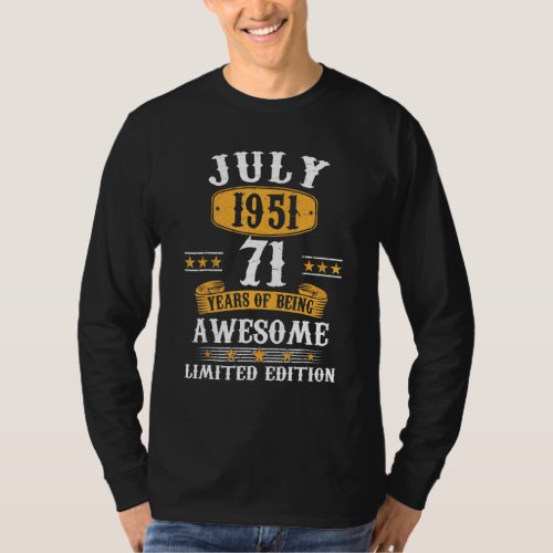 71 Year Old  July 1951  71st Birthday T_Shirt