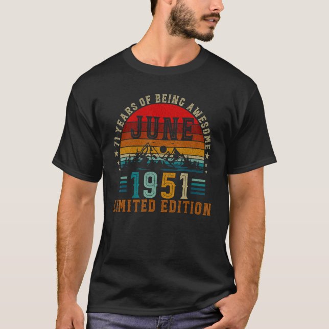 71 Year Old  June 1951  71st Birthday T-Shirt (Front)