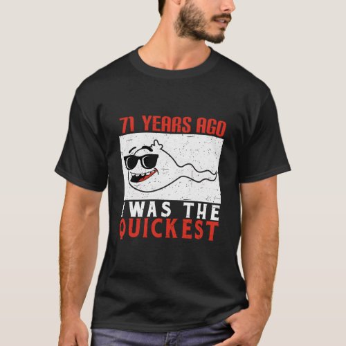 71 Years Ago Was The Quickest 71St T_Shirt