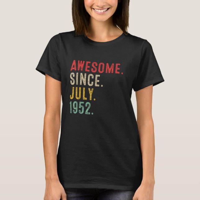 71 Years Old Awesome Since July 1952  71st Birthda T-Shirt (Front)