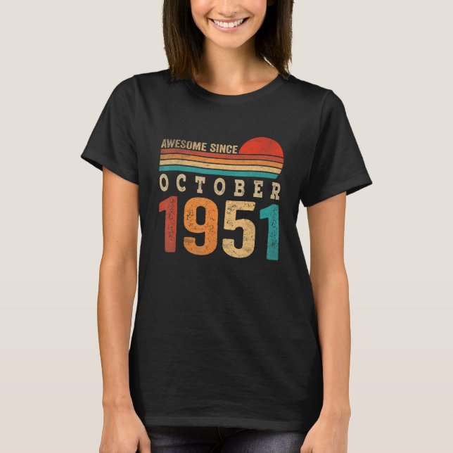 71 Years Old Awesome Since October 1951 71st Birth T-Shirt (Front)