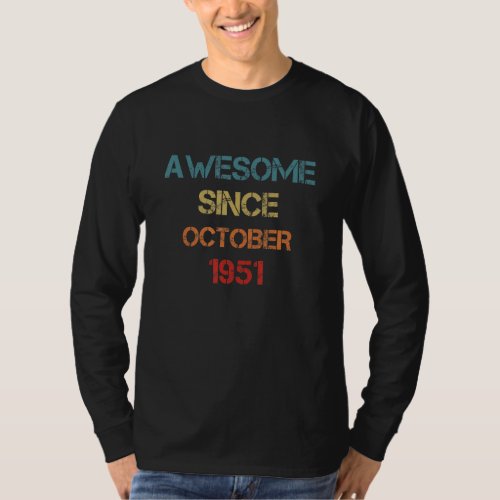 71 Years Old  Awesome Since October 1951 Birthday T_Shirt