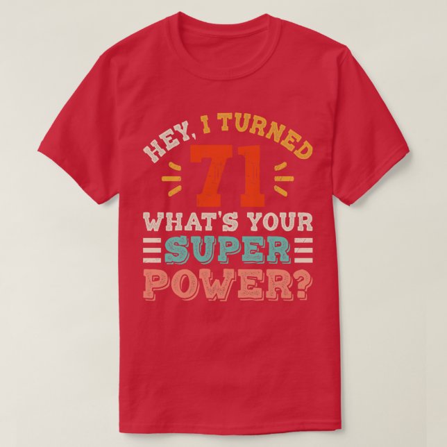 71st Birthday 4 T-Shirt (Design Front)
