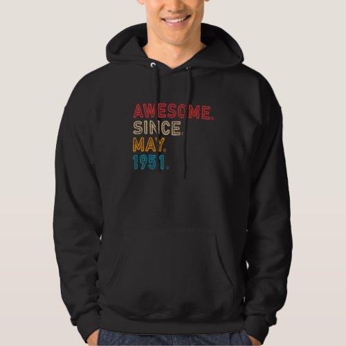 71st Birthday Awesome Since May 1951 71 Years Old Hoodie